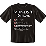 Ausgefallenes Gag T-Shirt Motiv: To-Do-Liste für heute (Größe: XL) Farbe: Schwarz, Black